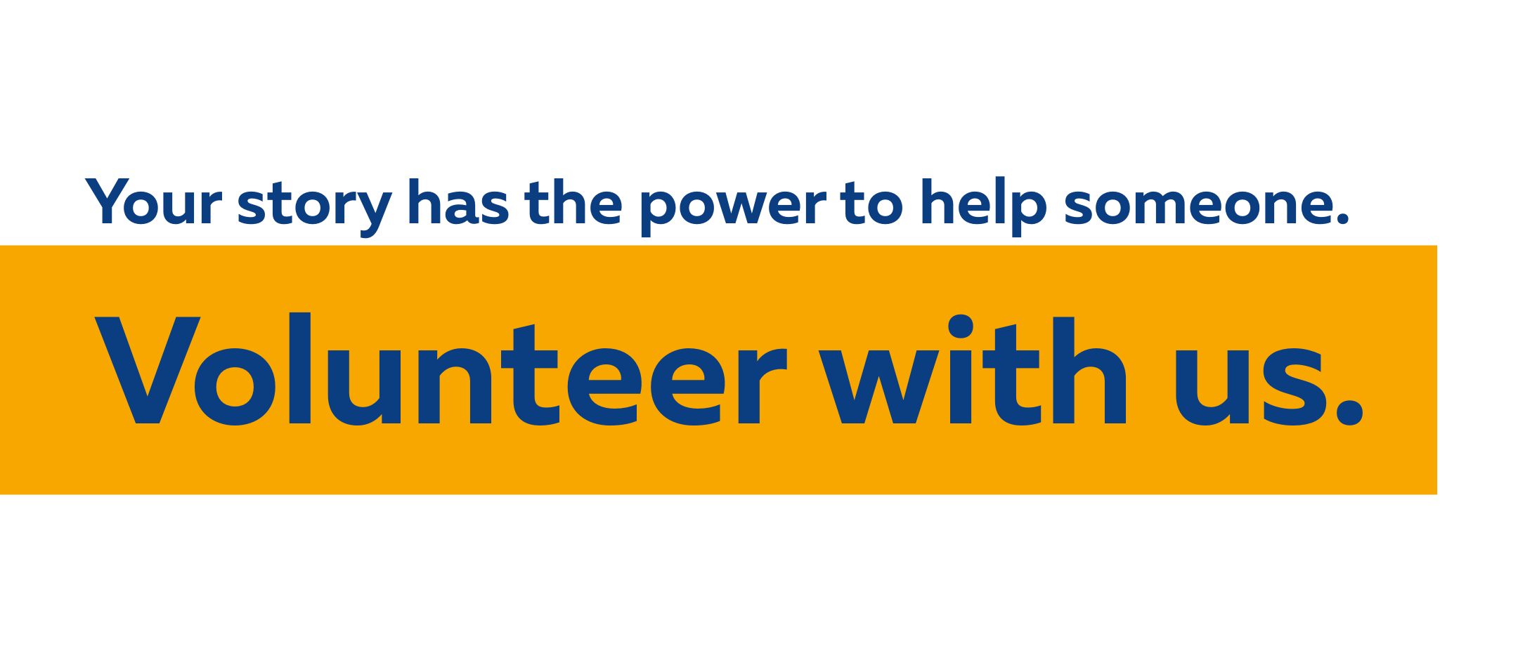 Volunteer with us.